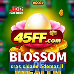cras cidade ademar ii